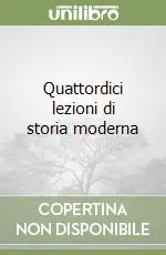 Quattordici lezioni di storia moderna Ultima Occasione