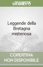 Non Perdere Leggende della Bretagna misteriosa