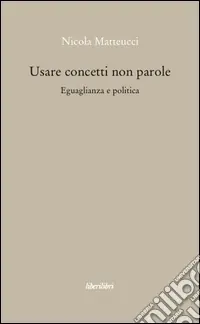 Saldi Usare concetti non parole. Eguaglianza e politica