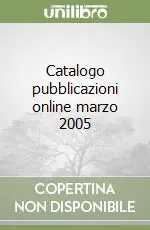 Esclusivo Catalogo pubblicazioni online marzo 2005