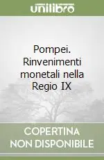 Pompei. Rinvenimenti monetali nella Regio IX Prezzo Di Fabbrica