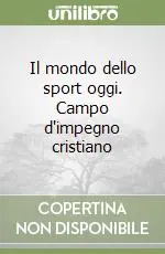 Il mondo dello sport oggi. Campo d‘impegno cristiano Consegna Rapida