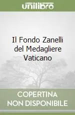 Il Fondo Zanelli del Medagliere Vaticano Economico