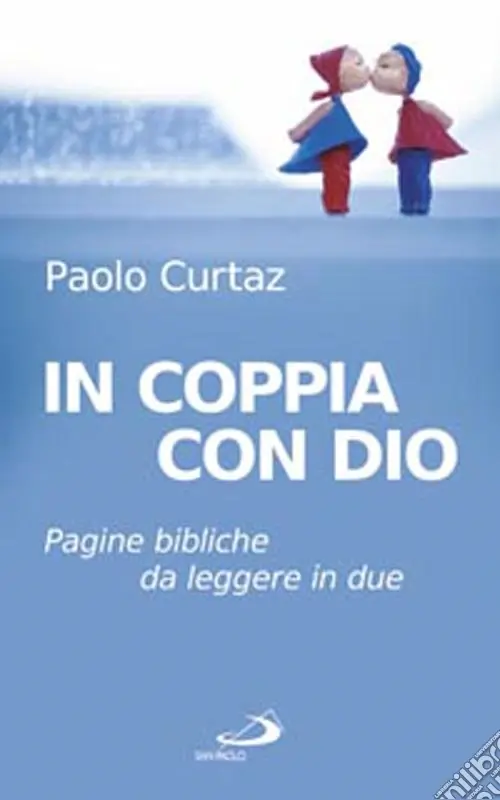 In coppia con Dio. Pagine bibliche da leggere in due Promozione Esclusiva