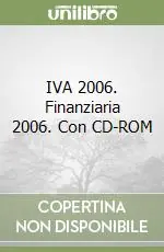IVA 2006. Finanziaria 2006. Con CD-ROM Nuova Collezione