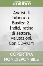Promozione Analisi di bilancio e Basilea 2. Indici, rating di settore, valutazioni. Con CD-ROM