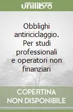 Di Tendenza Obblighi antiriciclaggio. Per studi professionali e operatori non finanziari