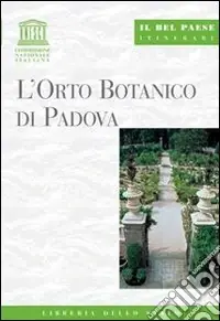 L‘orto botanico di Padova Offerta Lampo