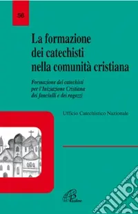 Pagamento Sicuro La formazione dei catechisti nella comunità cristiana. Formazione dei catechisti per l‘iniziazione cristiana dei fanciulli e dei ragazzi
