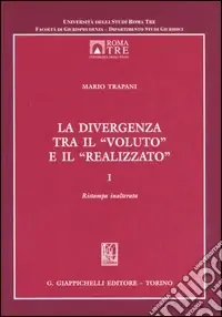 Promo Stagionale La divergenza tra il «voluto» e il «realizzato». Vol. 1