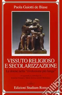 A Buon Prezzo Vissuto religioso e secolazizzazione. Le donne nella «rivoluzione più lunga»