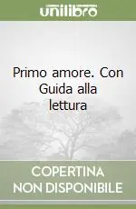 Primo amore. Con Guida alla lettura Novità