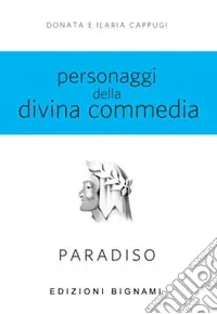 Ultime Pezzi Personaggi della Divina Commedia. Paradiso