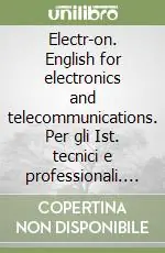 Promo Stagionale Electr-on. English for electronics and telecommunications. Per gli Ist. tecnici e professionali. Con CD Audio. Con espansione online