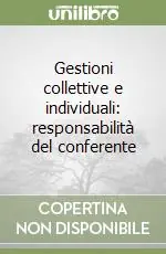Più Venduto Gestioni collettive e individuali responsabilità del conferente