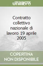 Pagamento Sicuro Contratto collettivo nazionale di lavoro 19 aprile 2005