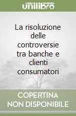 Prezzo Ridotto La risoluzione delle controversie tra banche e clienti consumatori