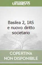 Prezzo Ridotto Basilea 2, IAS e nuovo diritto societario