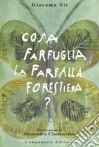 Quantità Limitata Cosa farfuglia la farfalla forestiera?