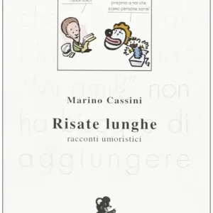 Risate lunghe. Racconti umoristici Reso Gratuito