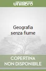 Offerta Limitata Geografia senza fiume