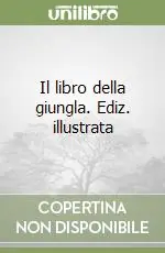 Il libro della giungla. Ediz. illustrata Direttamente Dal Produttore