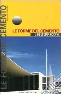 Consegna Rapida Le forme del cemento. Leggerezza. Ediz. illustrata
