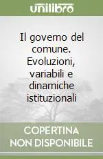 Il governo del comune. Evoluzioni, variabili e dinamiche istituzionali Affare
