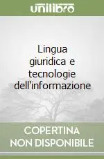 Lingua giuridica e tecnologie dell‘informazione Soddisfatti O Rimborsati