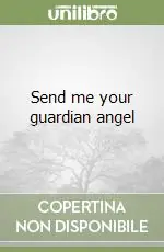 Promozione Esclusiva Send me your guardian angel