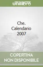 Che. Calendario 2007 Direttamente Dal Produttore