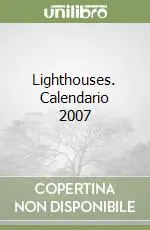 Lighthouses. Calendario 2007 Consegna Rapida