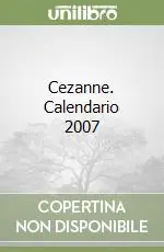 Cezanne. Calendario 2007 Professionale