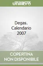 Degas. Calendario 2007 Prezzo Ridotto