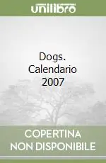 Dogs. Calendario 2007 Direttamente Dal Produttore