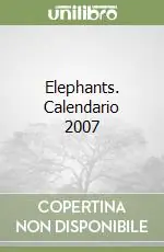 Elephants. Calendario 2007 Occasione Imperdibile