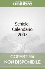 Schiele. Calendario 2007 Compra Oggi Stesso