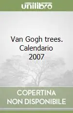 Solo Oggi Van Gogh trees. Calendario 2007