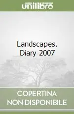 Landscapes. Diary 2007 Promozione