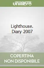 Lighthouse. Diary 2007 Prezzo Ridotto