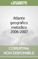 Novità Atlante geografico metodico 2006-2007