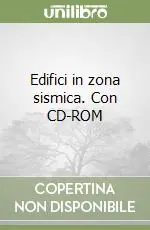 Edifici in zona sismica. Con CD-ROM Offerta Speciale