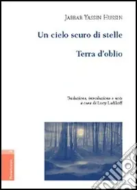 Un cielo scuro di stelle. Terra d‘oblio Offerta Del Giorno