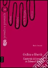 Ordine e libertà. L‘autorità del tempo in Edmund Burke Acquista Ora
