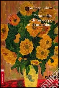 Frammenti di un corpo e di un‘anima Prezzo Conveniente