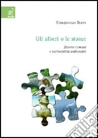 Sconto Gli alberi o le statue. Risorse comuni e sostenibilità ambientale