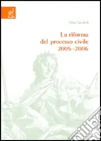 La riforma del processo civile 2005-2006 Acquista Ora