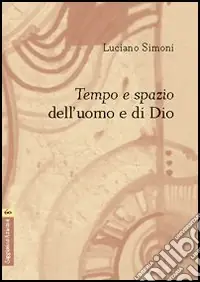 Tempo e spazio dell‘uomo e di Dio Spedito Oggi