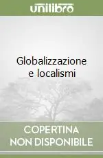 Globalizzazione e localismi Promo Stagionale