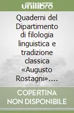 Prezzo Di Fabbrica Quaderni del Dipartimento di filologia linguistica e tradizione classica «Augusto Rostagni». Nuova serie (2005)